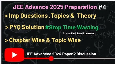 21 Must Watch if u think it is tough | JEE Advanced 2024 Paper Solution & Dis.. |#jeeadvanced2025
