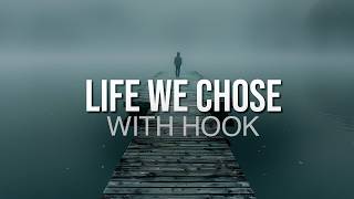 'Life We Chose' (with Hook) | Rap Instrumental With Hook | Emotional/Pain Piano Type Beat