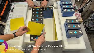 Construim o MEGA baterie DIY de 315 A, impreuna cu ceva modificari si ajustari