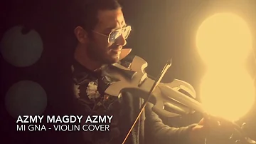 Super Sako - Mi Gna -Azmy Magdy Azmy (Violin Cover)