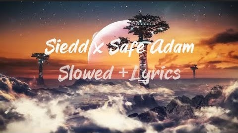 Siedd x Safe Adam | Slowed - reverb + Lyrics | #vocal  #aesthetic #lofinasheed #lyrics