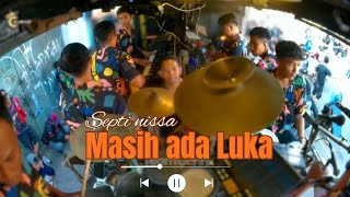 MASIH ADA LUKA | VOC. SEPTI NISSA | TEAM GARINK | DUA PUTRA | SHOW MUNDU PESISIR - CIREBON