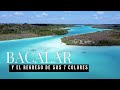 ✅BACALAR | La LAGUNA de los 7 COLORES esta de REGRESO - ReyTrips🤴