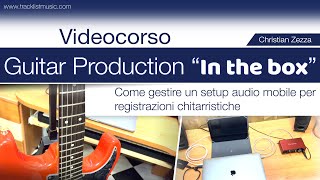 Guitar Production "In the box" - Presentazione del corso