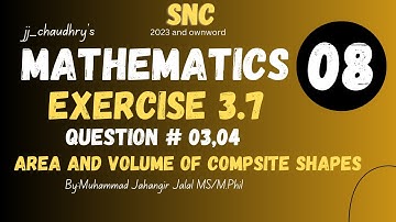 Exercise 3.7, Question 03,04 | Area and Volume of Composite Diagrams | Grade 8 Math SNC Syllabus