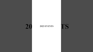 EVENTS OF 2023
