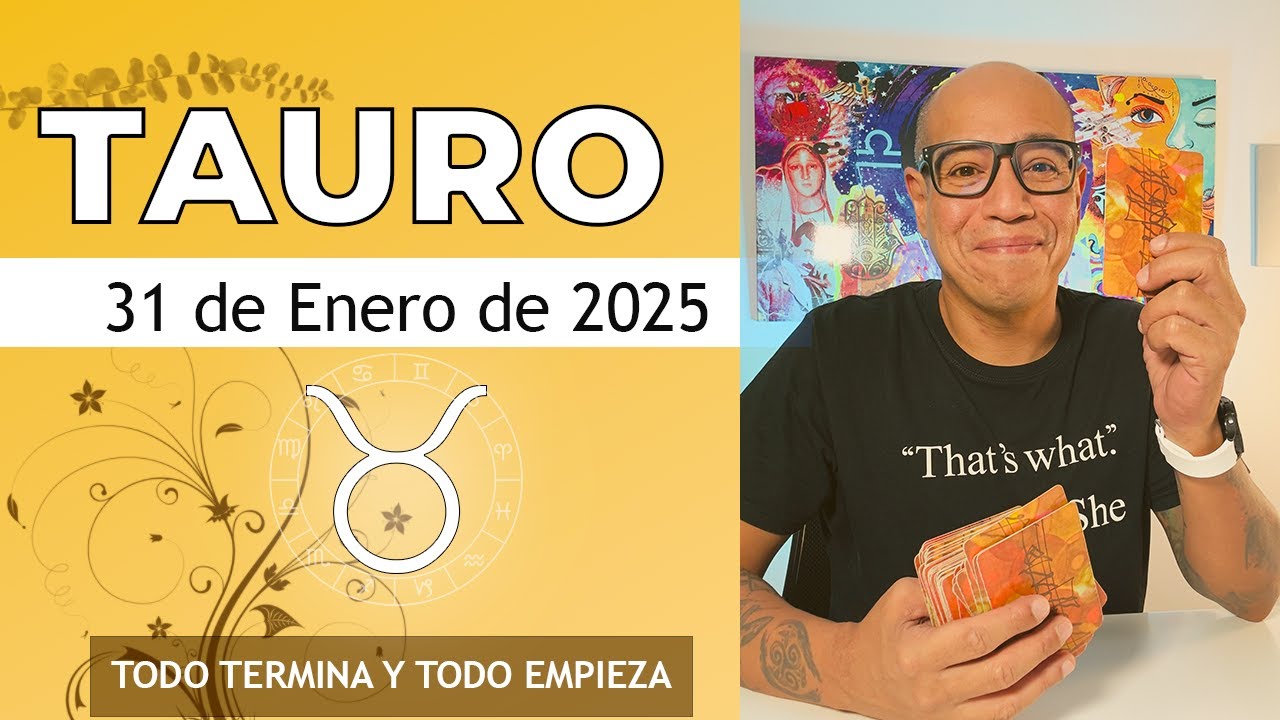 TAURO | Horóscopo de hoy 31 de Enero 2025 - YouTube