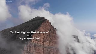 Sing Along with Brad presents: &quot;Go Rest High on That Mountain.&quot; A 2023 Demo of the 1995 Classic.