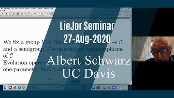 24. Albert Schwarz: Some questions on Jordan algebras inspired by quantum theory - LieJor27-Aug-2020