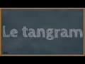 Le tangram