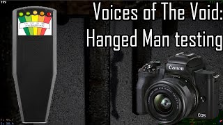 Voices of The Void: testing the hanged man with a EMF reader and a photo camera