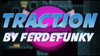 Geometry Dash - Traction by FerdeFunky (MEDIUM DEMON) 100% - DEMON GAUNTLET #2