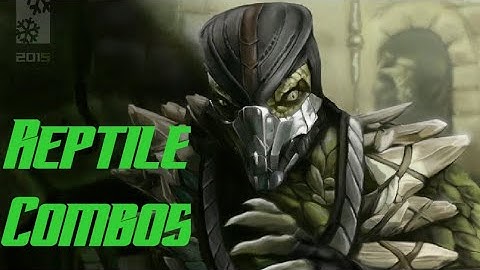 Reptile (Noxious) Combo Compilation Montage| Mkx