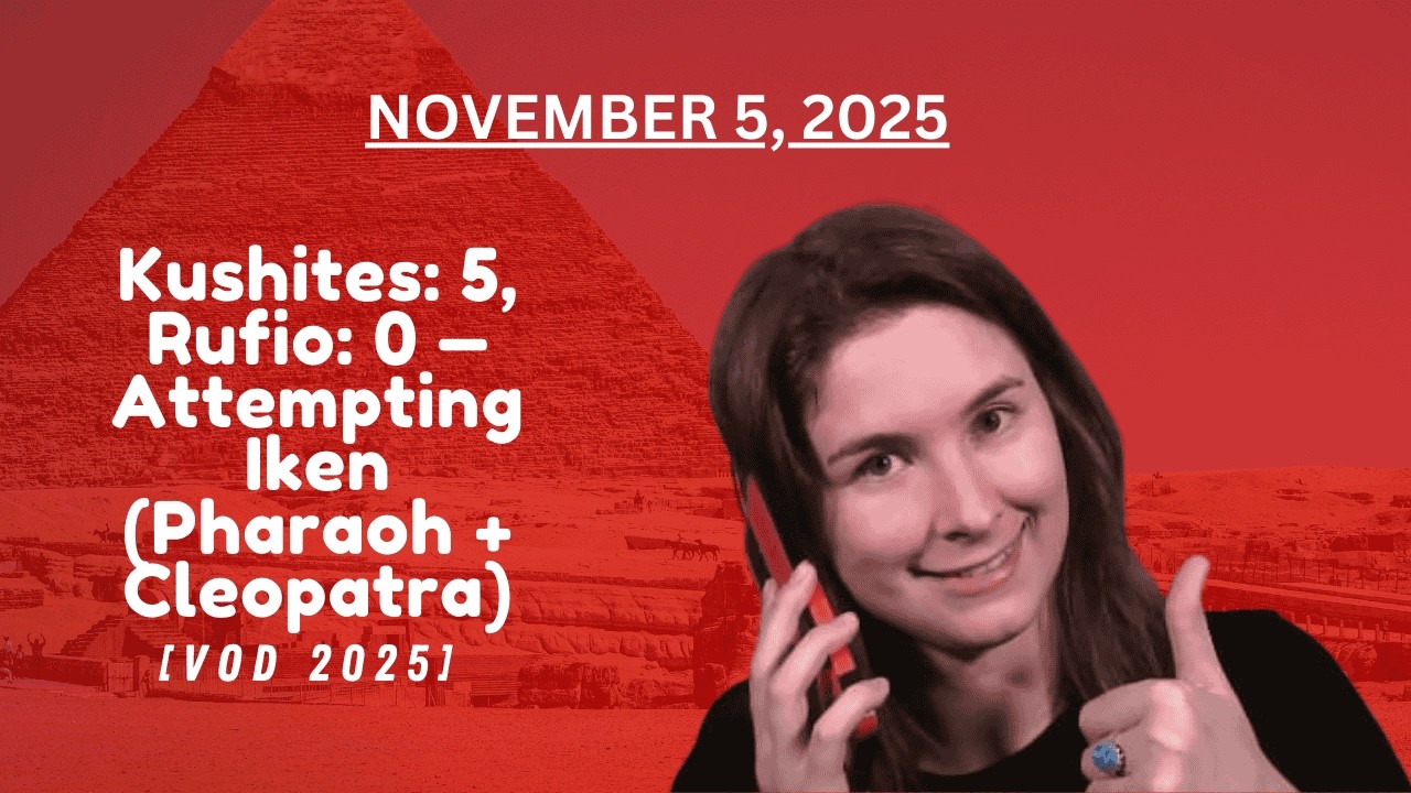 Kushites: 5, Rufio: 0 —  Attempting Iken (Pharaoh + Cleopatra)