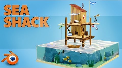 Sea Shack | beginners tutorial | blender 2 8