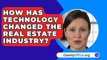 How Has Technology Changed The Real Estate Industry? - CountyOffice.org