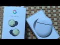 Google Pixel Buds Pro quick unboxing
