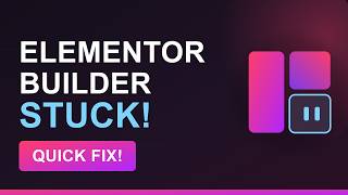 Elementor Builder Stuck Loading Quick Fix That Actually Works!