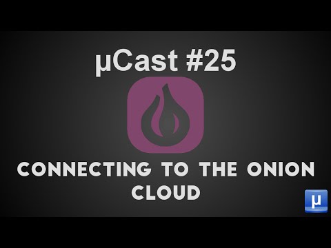 µCast #25: Connecting an Omega to the Onion Cloud