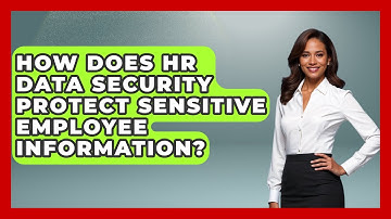 How Does HR Data Security Protect Sensitive Employee Information? | Legal And HR SaaS Stack News