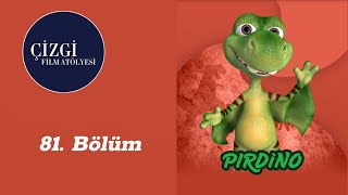 Pırdino - 81. Bölüm Çizgifilmatölyesi