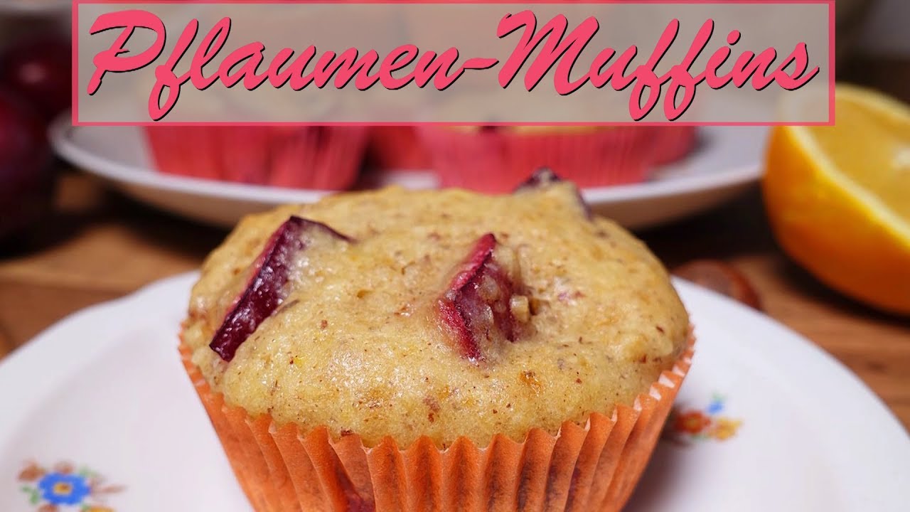 Pflaumen-Muffins - YouTube