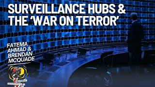 Celebrity Surveillance Hubs and the "War on Terror" with Fatema Ahmad & Brendan McQuade Wealth