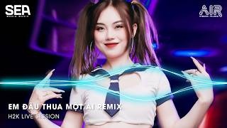 Nonstop TikTok 2026 - Em Đâu Thua Một Ai Remix (Bản Hot TikTok)♫Nhạc Remix TikTok Triệu View