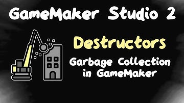 (Obsolete) Destructors in GameMaker