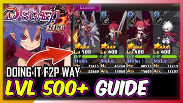 [DISGAEA RPG] How To Level 500+ Your Characters Real Fast? F2P Style!