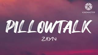 ZAYN - PILLOWTALK (Lyrics)