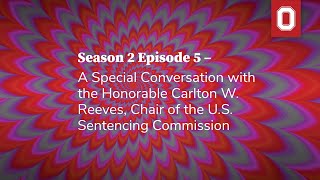 A Special Conversation with the Honorable Carlton W. Reeves, Chair of the USSC | Drugs on the Docket