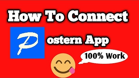 HOW TO CONNECT POSTERN VPN 100%WORKS