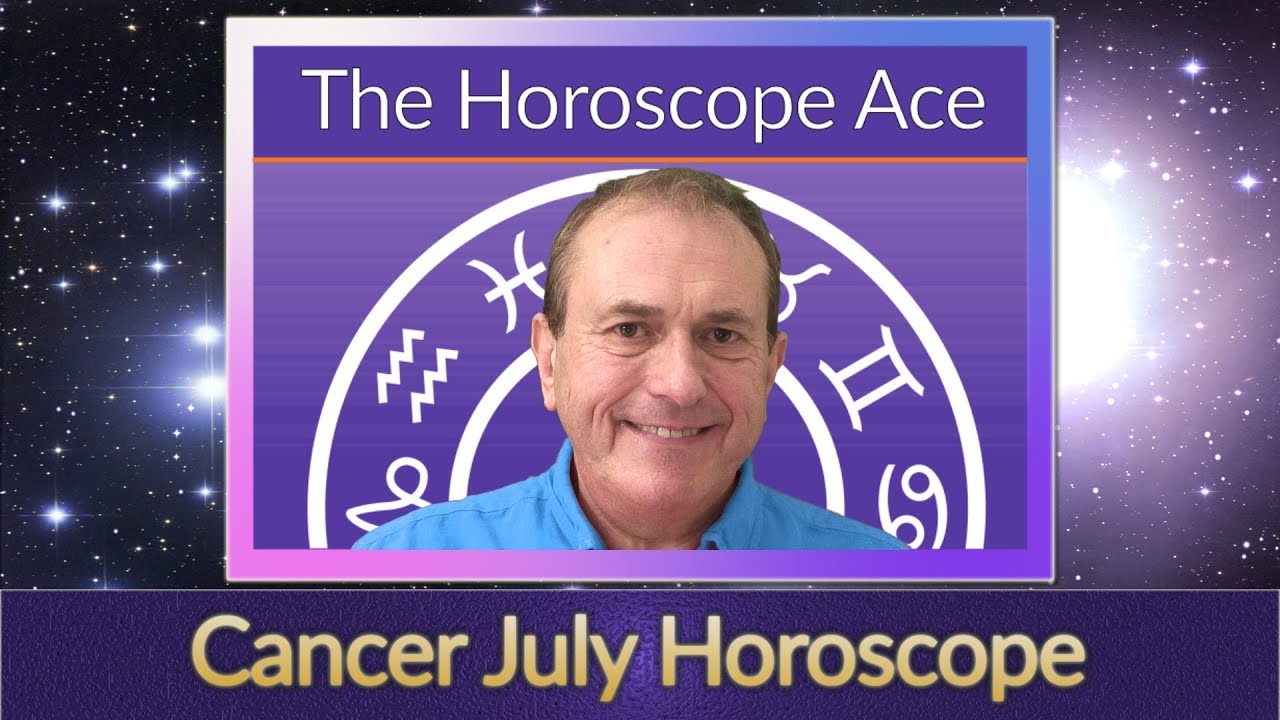 Cancer July 2018 Horoscope