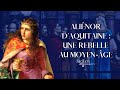Secrets d'Histoire - Aliénor d'Aquitaine, une rebelle au Moyen Âge (Intégrale)