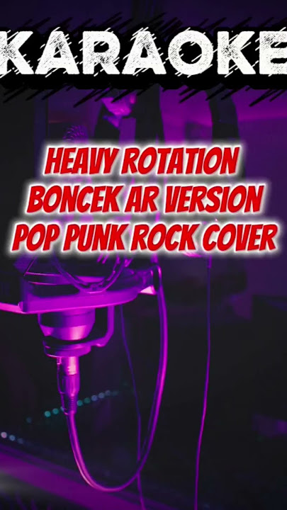 Jkt48 heavy rotation | pop punk rock version by Boncek AR #karaoke #jkt48 #heavyrotationth