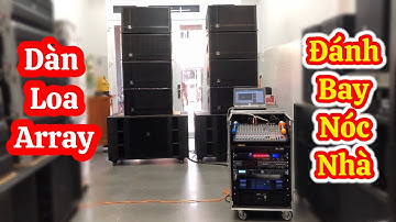"Chấn Động Hàng Xóm" Dàn Âm Thanh Array 40 Đơn, ÂM THANH UY LỰC,  MTA706