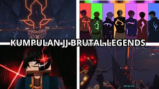 KUMPULAN JJ BRUTAL LEGENDS #3