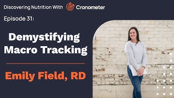 Demystifying Macro Tracking with Registered Dietician Emily Field