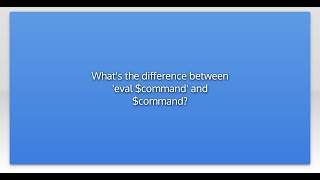 What's the difference between 'eval $command' and $command