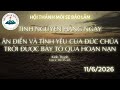 Tĩnh Nguyện 11 6 2026 ÂN ĐIỂN VÀ TÌNH YÊU CỦA ĐỨC CHÚA TRỜI ĐƯỢC BÀY TỎ QUA HOẠN NẠN 