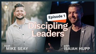 How Discipling Leaders will Transform Your Church's Leadership Development Efforts | Episode 1
