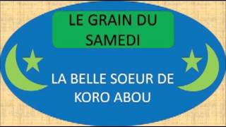 Grain du Samedi , La belle soeur de Koro Abou screenshot 4
