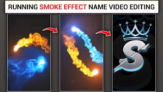 Running Smoke Effect Name Latter Video Editing | Viral Name First Latter Video Editing