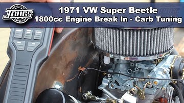 JBugs - 1971 VW Super Beetle - 1800cc Engine Break In - Carb Tuning