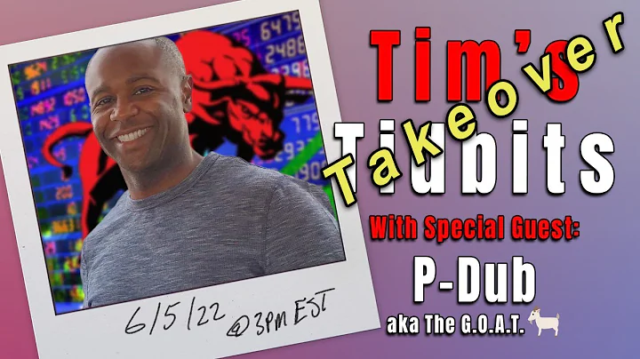 Tim's Tidbit Take Over| With Special P-Dub  (6/5/22)
