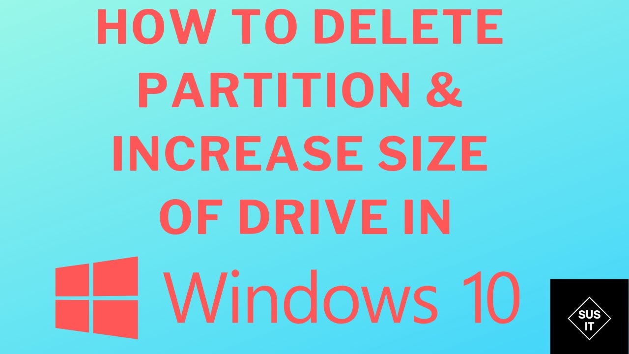 How to delete Partition and increase size of drive