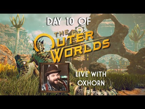 the-outer-worlds-day-10!---live-with-oxhorn