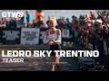 WILD PEAKS, TRENCHLINE TRAILS - 2026 LEDRO SKY TRENTINO TEASER - GTWS