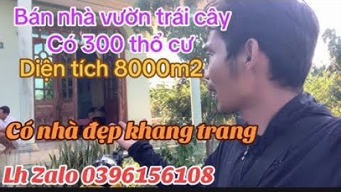 Lâm cảnh nợ nần cần bán gấp lô đất nhà vườn trái cây có thổ cư tâm huyết để trả nợ
